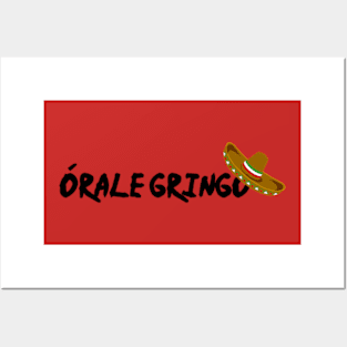 Orale Gringo Posters and Art